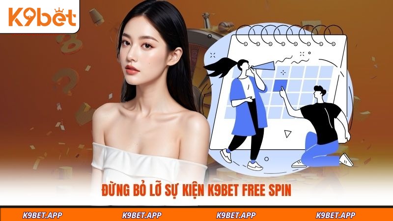 dung-bo-lo-su-kien-k9bet-free-spin